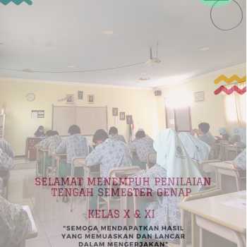 PENILAIAN TENGAH SEMESTER GENAP KELAS X & XI SMA MUHAMMADIYA